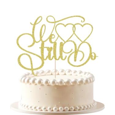 Imagem de VQOUZVSR We Still Do Cake Topper, glitter dourado para chá de panela, aniversário de Sr. e Sra. Aniversário, lembrança de casamento, aposentadoria e decoração de festa de renovação de votos
