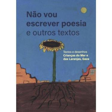 Imagem de Não Vou Escrever Poesia E Outros Textos