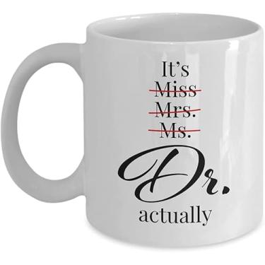 Imagem de Babimarkeebei It's Miss Mrs Ms Dr Actually, Caneca engraçada de presente médico, caneca de formatura PHD, caneca de café branca cerâmica, xícara de chá, caneca de presente novidade 325 ml