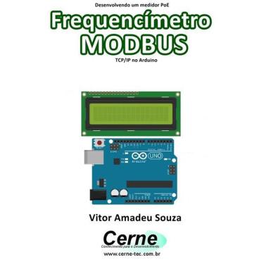 Imagem de Desenvolvendo Um Medidor Poe Frequencimetro Modbus  Tcp/Ip No Arduino