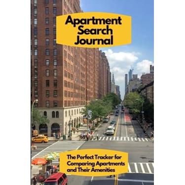 Imagem de Apartment Search Journal: The Perfect Tracker for Comparing Apartments and Their Amenities; Journal - 6" x 9" - 100 Pgs - Glossy Cover - Theme - Apartment City Streets