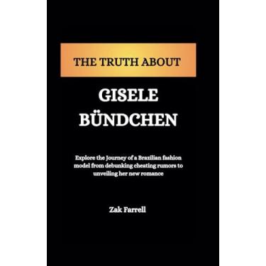 Imagem de The Truth about Gisele Bündchen: 13