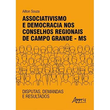 Imagem de Associativismo e Democracia nos Conselhos Regionais de Campo Grande – MS: Disputas, Demandas e Resultados