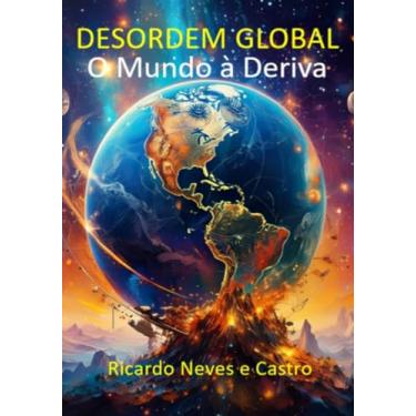 Imagem de Clube de Autores, Livro DESORDEM GLOBAL - O Mundo à deriva