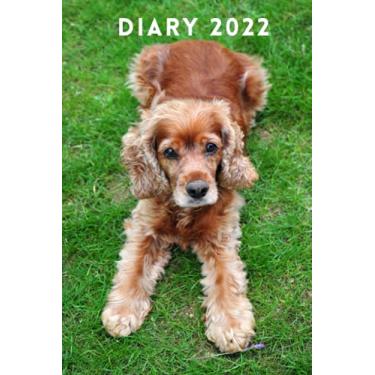 Imagem de Cocker Spaniel 2022 Diary: Week to view diary planner, 6x9 inches, great Christmas or birthday gift for dog lovers
