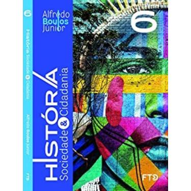 Imagem de Livro - Historia, Sociedade & Cidadania - 6º Ano - Livro Do Aluno - Vo