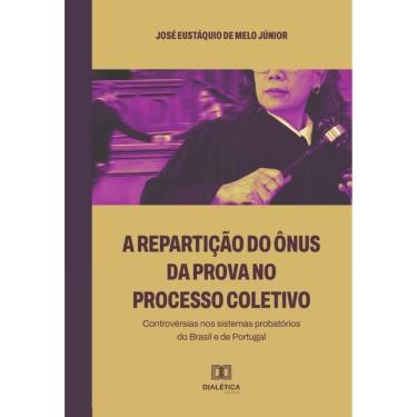 Imagem de A repartição do ônus da prova no processo coletivo - Português