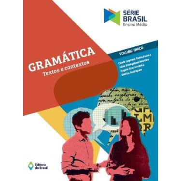 Imagem de Livro - Gramática - Textos e contextos - Volume único - Ensino médio