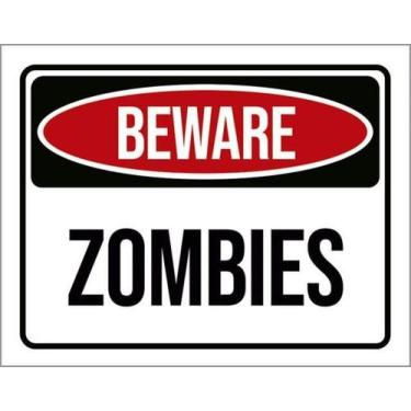 Imagem de Kit 10 Placas Beware Zombies 27X35 - Sinalizo
