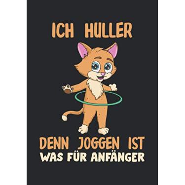 Imagem de Notizbuch A4 liniert mit Softcover Design: Ich huller joggen ist für Anfänger Läufer Running Geschenk: 120 linierte DIN A4 Seiten