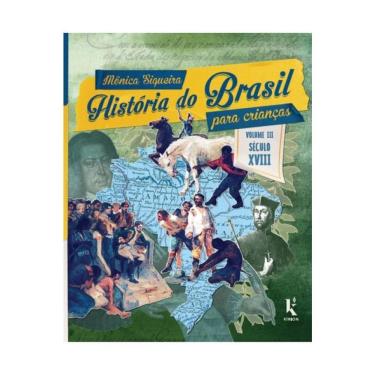 Imagem de História Do Brasil Para Crianças – Século Xviii - Vol. 3