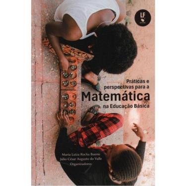 Imagem de Práticas E Perspectivas Para A Matemática Na Educação Básica