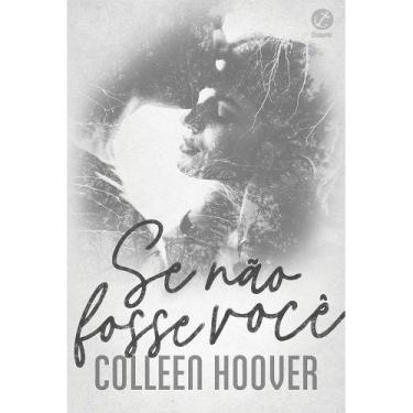 Imagem de Livro - Se não fosse você - Galera