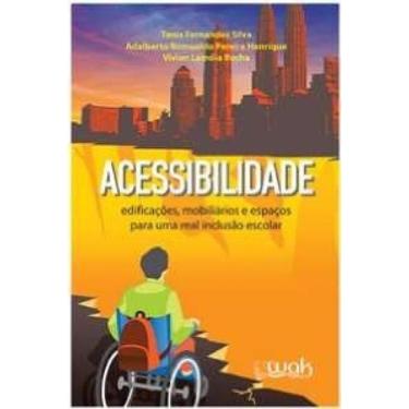 Imagem de Acessibilidade - edificacoes, mobiliarios e espacos para uma real incl