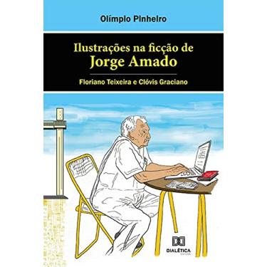 Imagem de Ilustrações na ficção de Jorge Amado: Floriano Teixeira e Clóvis Graciano