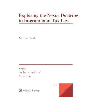 Imagem de Exploring the Nexus Doctrine In International Tax Law: 77
