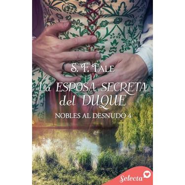 Imagem de La esposa secreta del duque (Nobles al desnudo 4) (Spanish Edition)