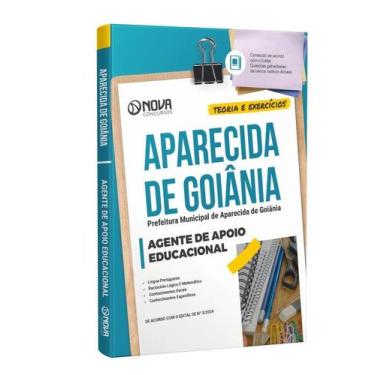 Imagem de Apostila Pref Aparecida de Goiânia GO 2024 Ag Ap Educacional - Nova Co