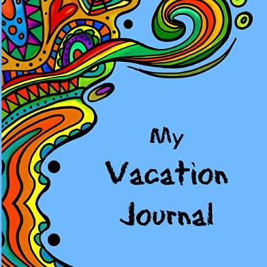 Imagem de My Travel Journal: Kid's blue, travel log book with wide-ruled, blank lined pages to write in. Great for summer camp, vacations and family travel.