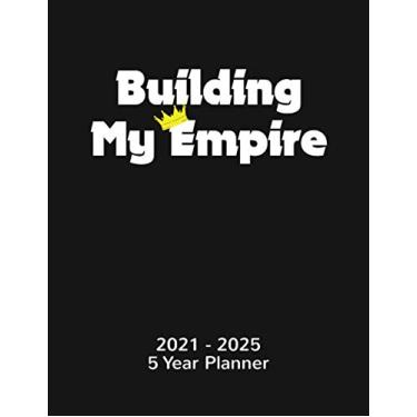 Imagem de Building My Empire: 2021-2025 Monthly 5 Year Planner