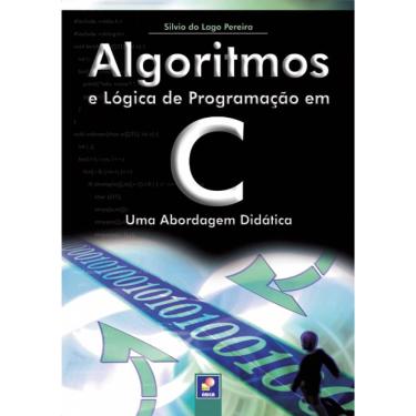 Imagem de Livro - Algoritmos e lógica de programação em C: Uma abordagem didática