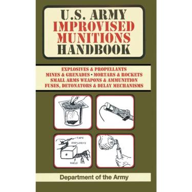 Imagem de U. S. Army Improvised Munitions Handbook (us Army Survival)