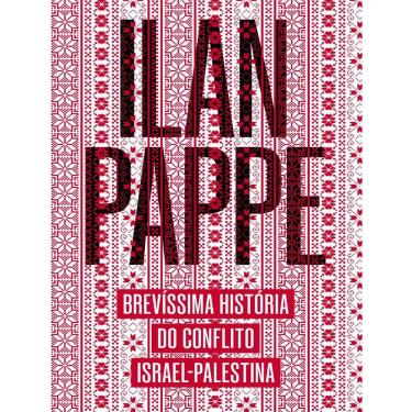 Imagem de Brevissima Historia Do Conflito Israel-Palestina