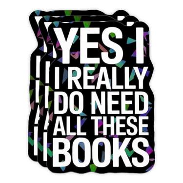Imagem de (3 peças) Yes I Really Do Need All These Books Book Lover Reading Sticker Cute Readers Decalque holográfico para laptop, copo, Kindle, garrafa de água, caderno de 7,6 cm