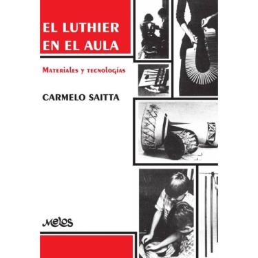 Imagem de BA13469 - El luthier en el aula - Materiales y técnicas - Espanhol
