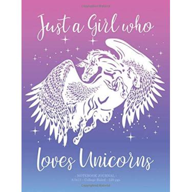 Imagem de Caderno JUST A GIRL WHO LOVES UNICORNS: Pegasus Horse Back to School pautado 8,5 x 11 (cadernos para amantes de unicórnios e cavalos, banda 11)