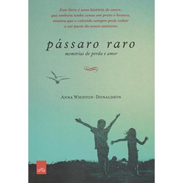 Pássaro Raro - Anna Whiston-donaldson - 9788544102282