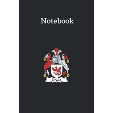 Imagem de Notebook: Drake Coat Of Arms Family Crest Lined Pages Notebook Medium Size 6in x 9in x 115 pages White Paper Blank Journal with Black Cover for Kids or Men and Women Genealogy