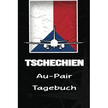 Imagem de Tschechien Au-Pair Tagebuch: Tolles Reisetagebuch als Gast Abschiedsgeschenk für die Auslandsjahr Reise zum Eintragen, ausfüllen und selber Schreiben der Tageserlebnisse