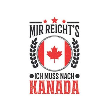 Imagem de Kanada Reise Notizbuch: Mir reichts Ich muss nach Kanada Urlaub Geschenk / 6x9 Zoll / 120 gepunktete Seiten