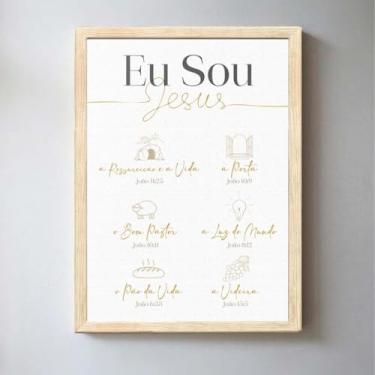 Imagem de Quadro Decorativo Cristão; Eu Sou Jesus; Quadros bíblicos; Versículos Bíblicos; Quadro com Mensagem Motivacional; Motivação; Quadro para Sala de estar; (Moldura Bege, 50x70, Emoldurado)