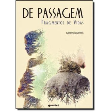 Imagem de De Passagem: Fragmentos de Vidas - GIOSTRI, 3