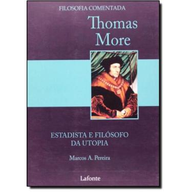 Imagem de Thomas More: Estadista e Filósofo da Utopia - Coleção Filosofia Coment