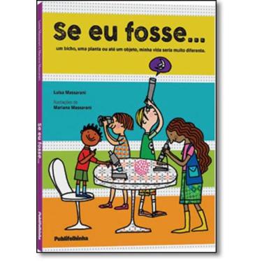 Imagem de Se Eu Fosse... Um Bicho, Uma Planta Ou Até Um Objeto, Minha Vida Seria