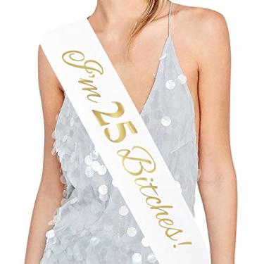 Imagem de ADBetty"I'm 25 Bitches!" Faixa – Faixa de 25 anos 25 presentes de aniversário, lembrancinhas de festa, suprimentos e decorações