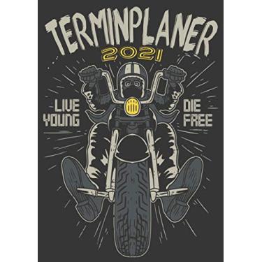 Imagem de Terminplaner 2021: Motorradfahrer Biker Spruch / Wochenplaner zum notieren, organisieren und planen DIN A4. Kalender / Terminkalender / Monats- / Tagesübersicht / Kontakt- / Geburtstags listen