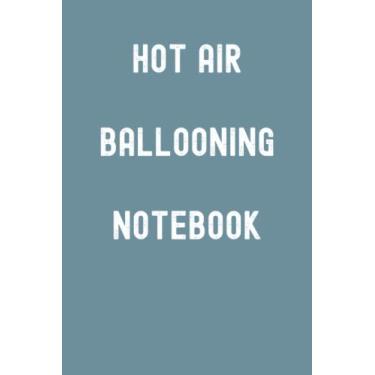 Imagem de Hot Air Ballooning Notebook: Spirit Mountain Blue Matte Finish Lined Journal, 120 Pages, 6 x 9, Gift For Thinkers, List Makers and Doers (Hot Air Ballooning Notebook Journal)
