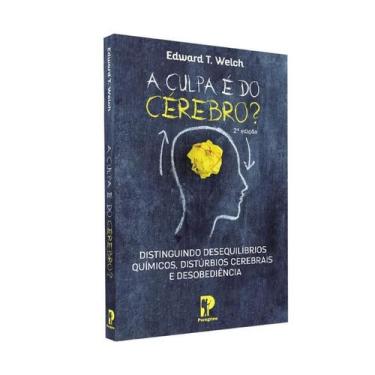 Imagem de Livro A culpa é do cérebro Edward T. Welch