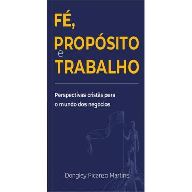 Imagem de Fe, Proposito E Trabalho