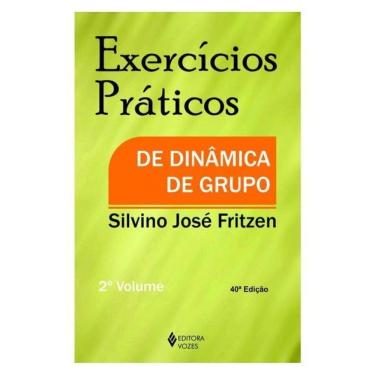 Imagem de Exercícios Práticos De Dinâmica De Grupo Vol. Ii
