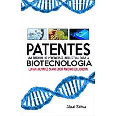 Imagem de Patentes - Um Tutorial De Propriedade Intelectual Para A Biotecnologia