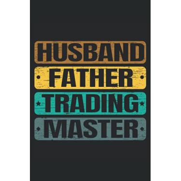 Imagem de Husband Father Trading Master: Day Trader Notebook für Börsenhandel Analyse und Candlestick Pattern Reading