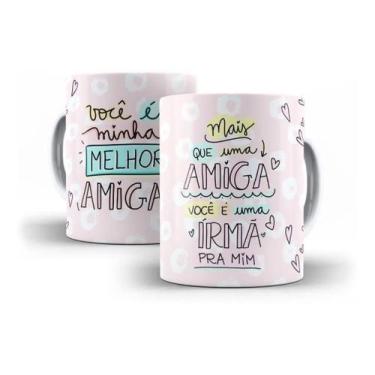 Imagem de Caneca Porcelana Presente Mais Que Uma Amiga, Você É Uma Irmã - Villa 