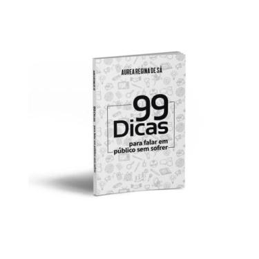 Imagem de 99 dicas para falar em público sem sofrer