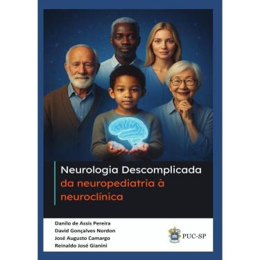 Imagem de Neurologia descomplicada da neuropediatria à neuroclínica