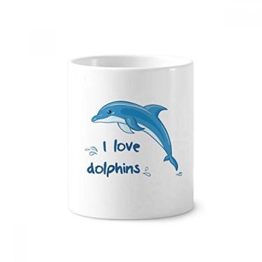 Imagem de I Love Dolphins Illustrate Porta-caneta escova de dentes caneca branca copo de cerâmica 355 ml